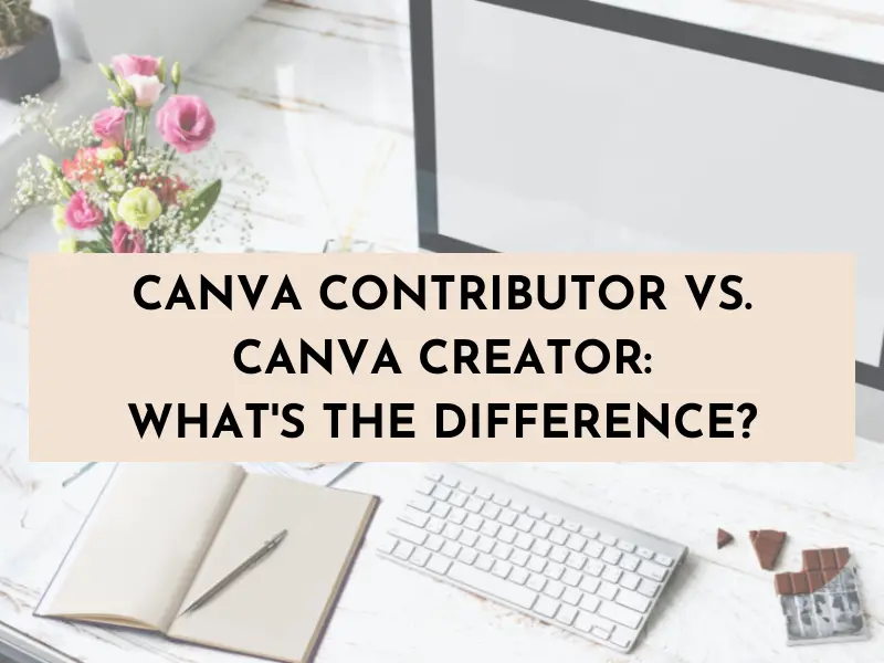 canva contributor vs canva creator, what's the difference