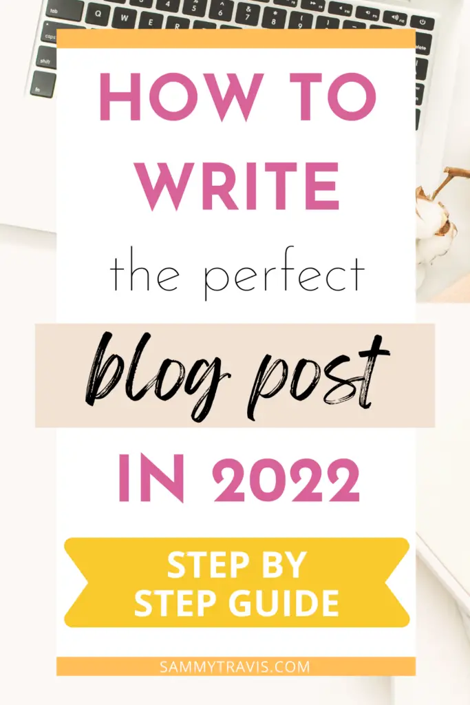 how to write a blog post in 2022, latest SEO techniques, step by step SEO tutorial