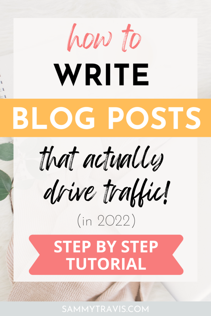 how to write a blog post in 2022, latest SEO techniques, blogging for seo tutorial