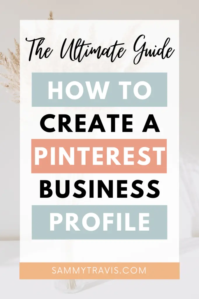 how to create a pinterest business profile, how to use pinterest for your business, grow your blog on pinterest