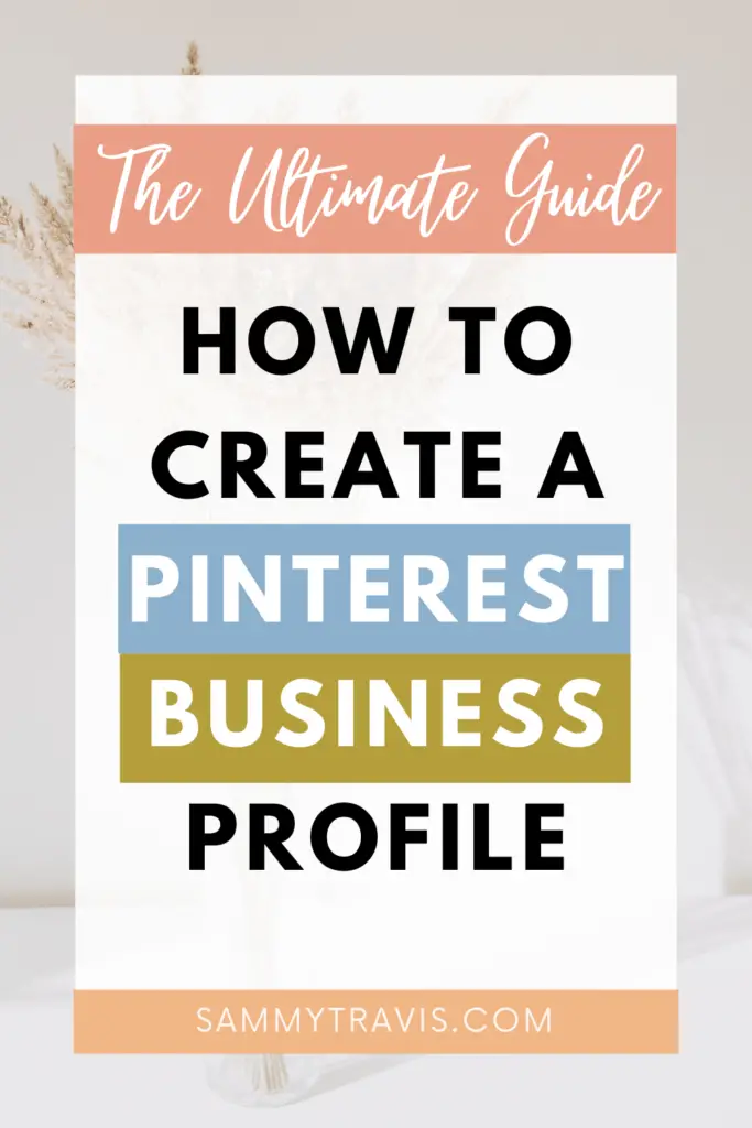 how to create a pinterest business profile, how to use pinterest for your business, grow your blog on pinterest