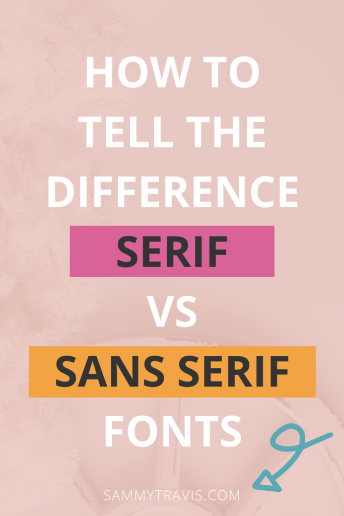 how to tell the difference between serif and sans serif fonts, serif fonts in canva, font pairings in canva