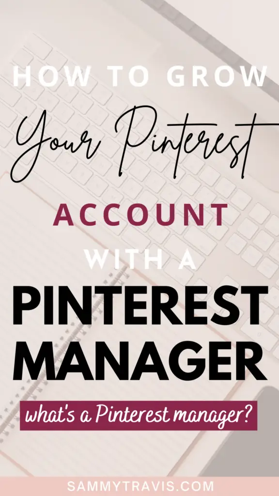 what is a pinterest manager, how to grow your pinterest account