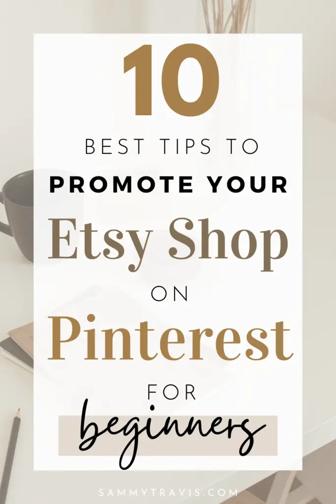 how to promote your etsy shop on pinterest for etsy sellers, how to use pinterest for etsy sellers