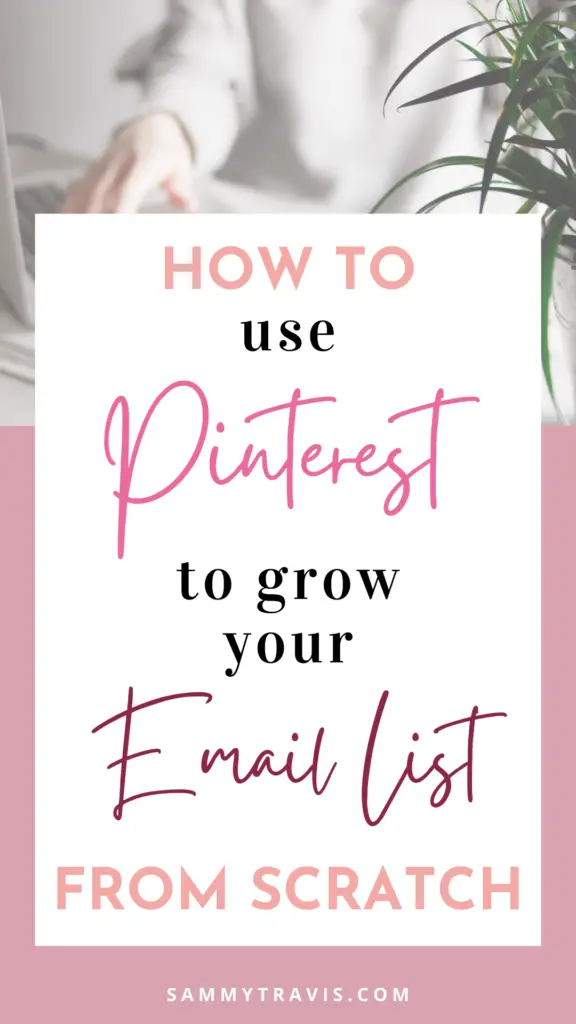 use pinterest to grow your email list, pinterest email marketing, pinterest marketing