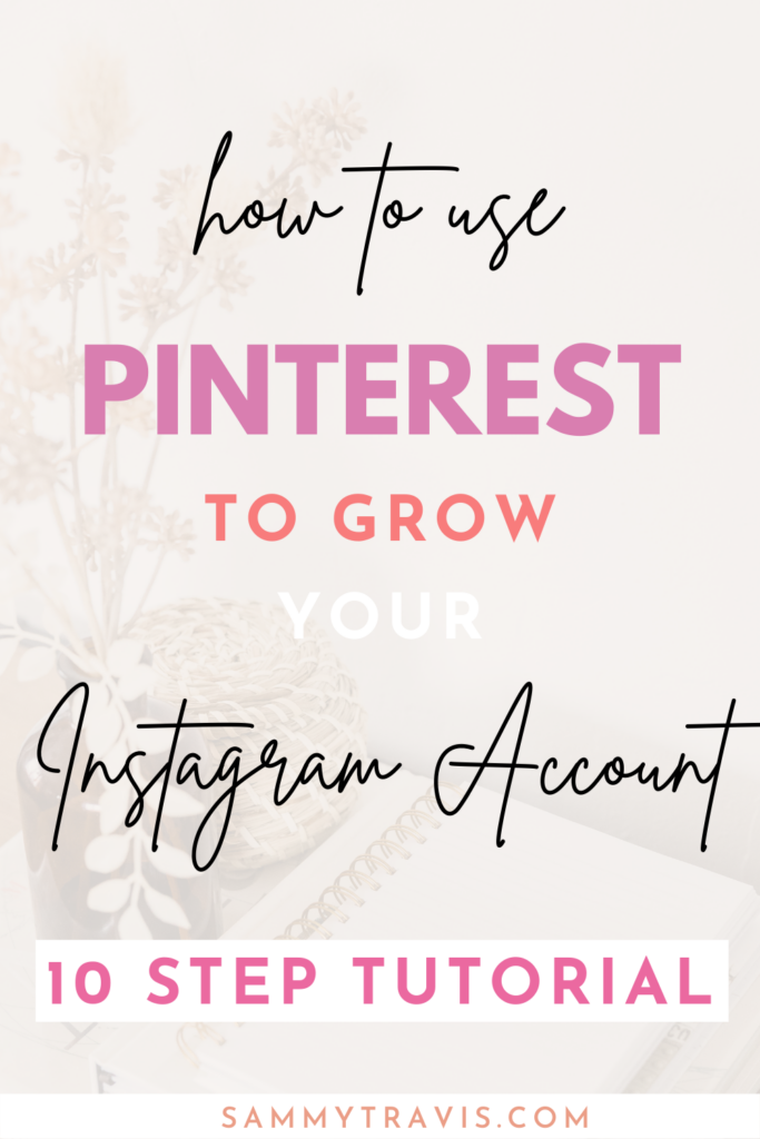 how to use Pinterest to grow your Instagram account, grow your Instagram reach with Pinterest