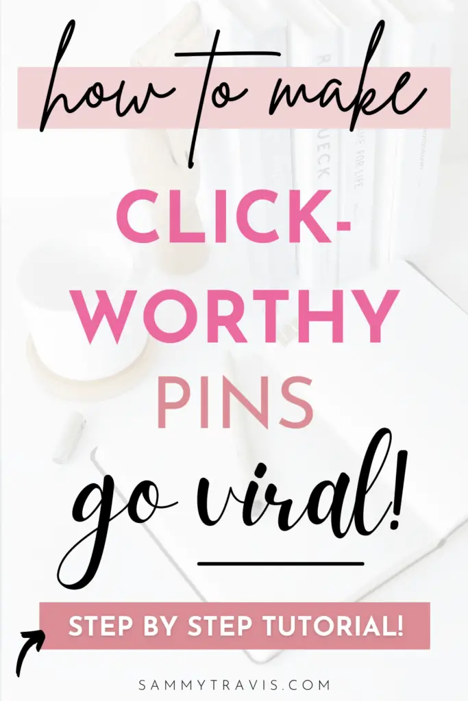 how to make click worthy Pinterest pins, pinterest pin templates