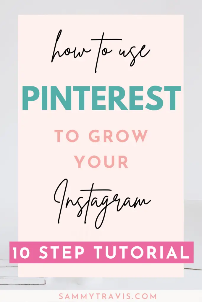 how to use Pinterest to grow your Instagram account, use Pinterest to increase Instagram followers