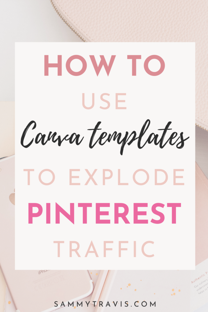 how to use Canva Pinterest templates to explode Pinterest traffic, Canva Pinterest pin templates