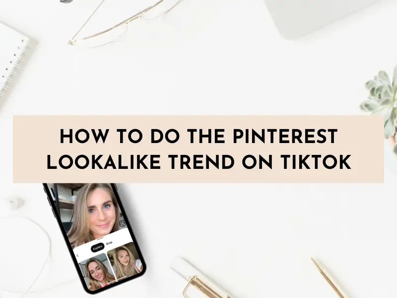 How to Do the Pinterest Lookalike Trend on TikTok: Step By Step Tutorial