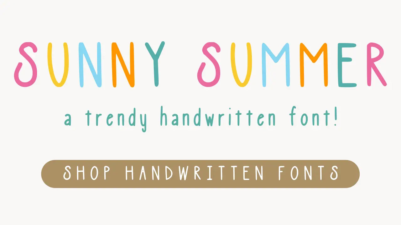 how to upload fonts to Canva, handwritten fonts, shop handwritten fonts, hand drawn fonts, handwritten font download, hand drawn font download, sunny summer font download, 