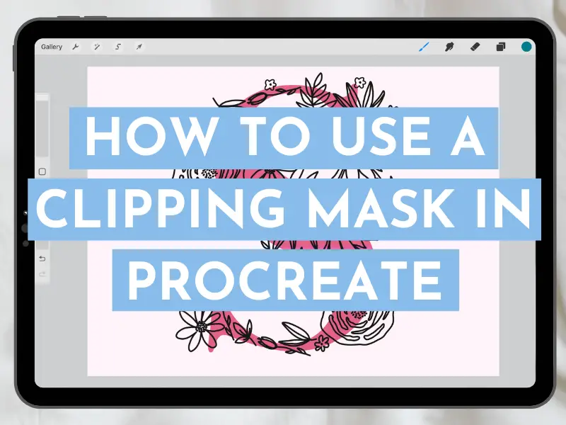 How to Use a Clipping Mask in Procreate: What Does It Do and How Does It Work? [VIDEO]