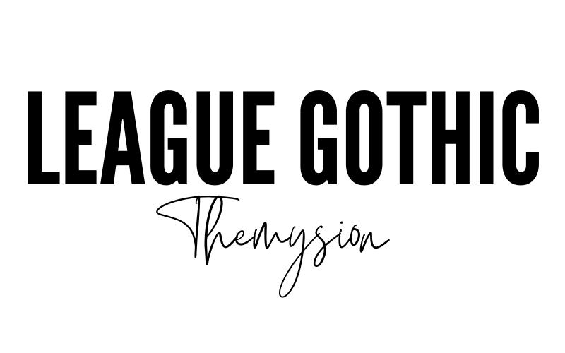 bet canva font pairings, league gothic and themysion