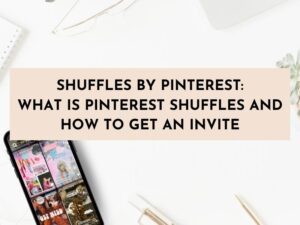 Pinterest Shuffles, Pinterest Shuffles app, Pinterest Shuffles invite codes, how to use Pinterest Shuffles, how to make Pinterest Shuffles, Shuffles by Pinterest app